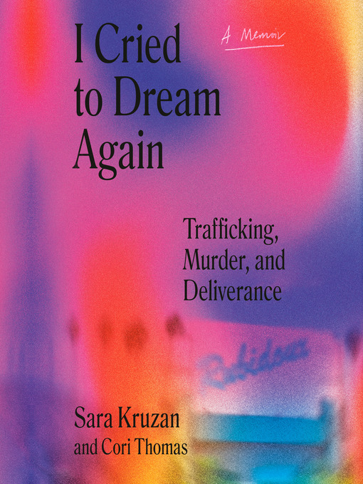 Title details for I Cried to Dream Again by Sara Kruzan - Available